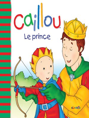 cover image of Caillou Le prince
